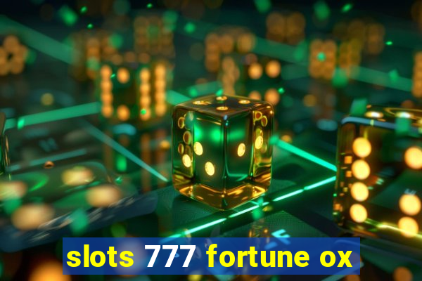 slots 777 fortune ox